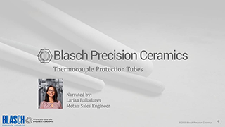 A video title card: Blasch Precision Ceramics - Thermocouple Protection Tubes.