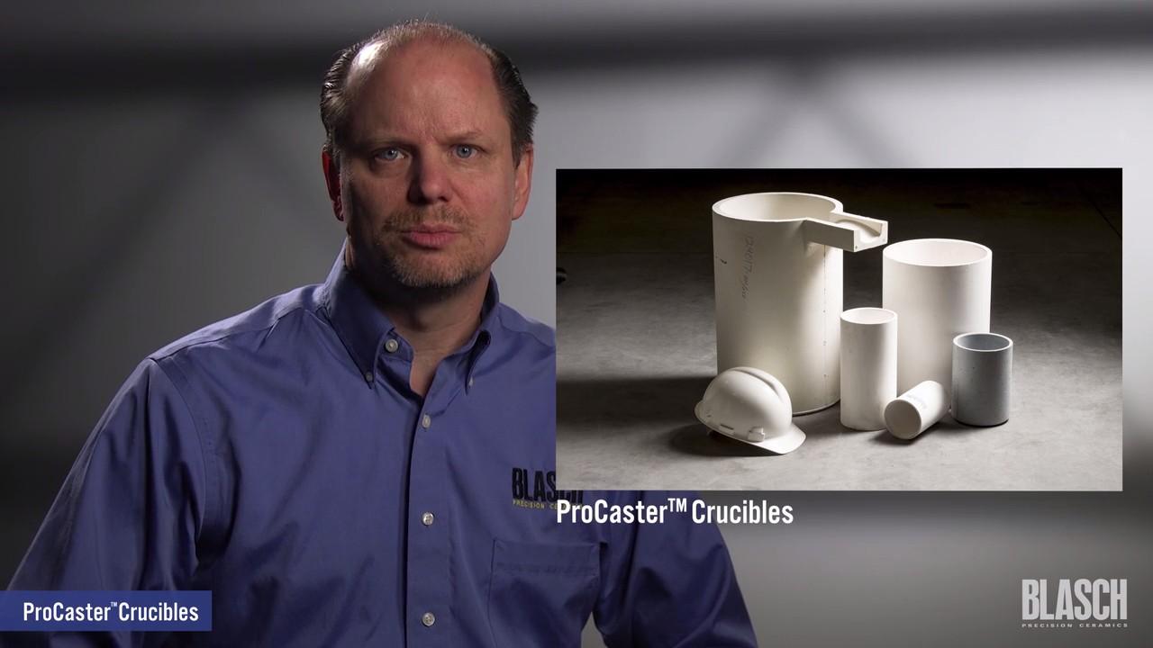Phil Geers, Blasch Senior Market Manager for Molten Metals, explains the ProCaster™ Ceramic Crucibles.